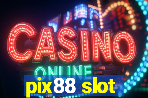 pix88 slot